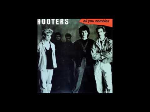 The Hooters - All You Zombies - 1985