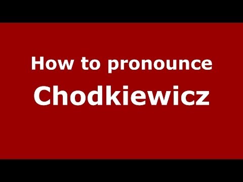 How to pronounce Chodkiewicz