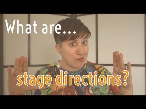 Μια θεατρική συγγραφέας εξηγεί τις χρήσεις και τον ρόλο των σκηνικών οδηγιών.