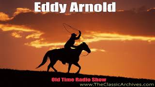 Eddy Arnold Show 471017   0010 First Song   I Talk to Myself About You, Old Time Radio