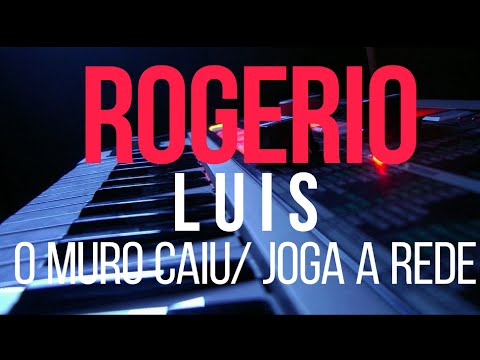 ROGERIO LUIS - O MURO CAIU/JOGA A REDE
