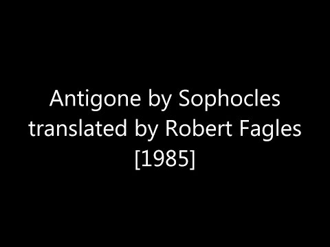 Antigone by Sophocles translated by Robert Fagles [1985]