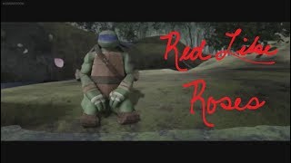 TMNT - Red Like Roses