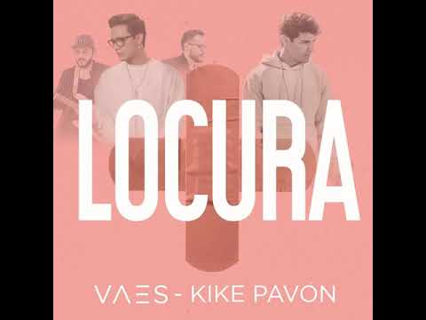 Locura - Vaes, Kike Pavon