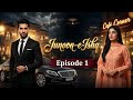 Junoon E Ishq Episode 1