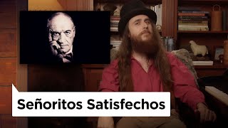 SEÑORITOS SATISFECHOS | Rasta News