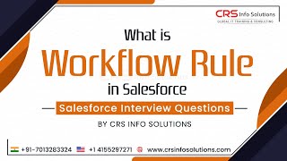 What is Workflow Rule in Salesforce | Salesforce Interview Questions and Answers