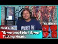 Talking Heads- Seen and Not Seen (REACTION//DISCUSSION)