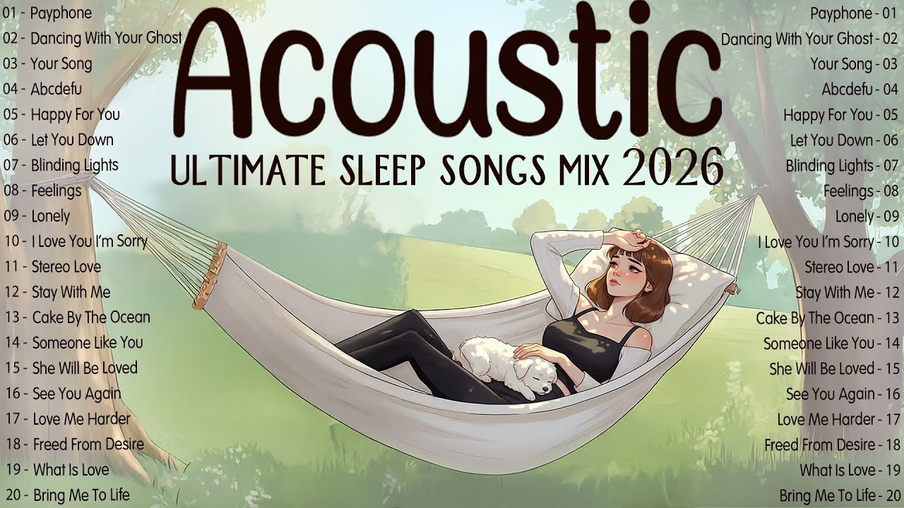 Ultimate Sleep Mix 💤 Acoustic Music 2026 New Songs with Lyrics