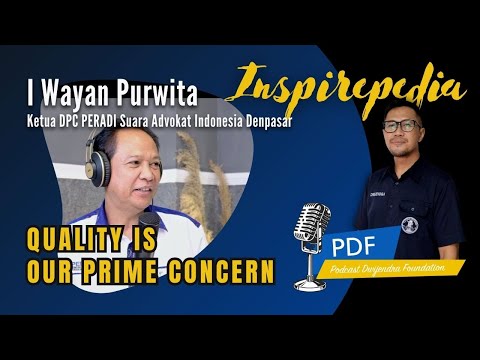 I WAYAN PURWITA, SH., MH., CLA. | KETUA DPC PERADI SAI DENPASAR | QUALITY IS OUR PRIME CONCERN