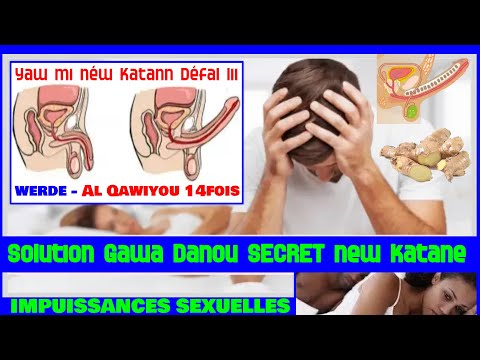SECRET Solution Gawa Danou Al Qawiyou ya matinou 14FOIS : IMPUISSANCES SEXUELLES: YOBALOU BESS BI 13