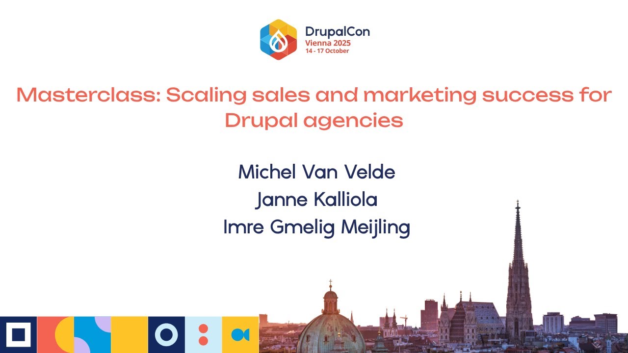 Masterclass: Scaling sales and marketing success for Drupal agencies