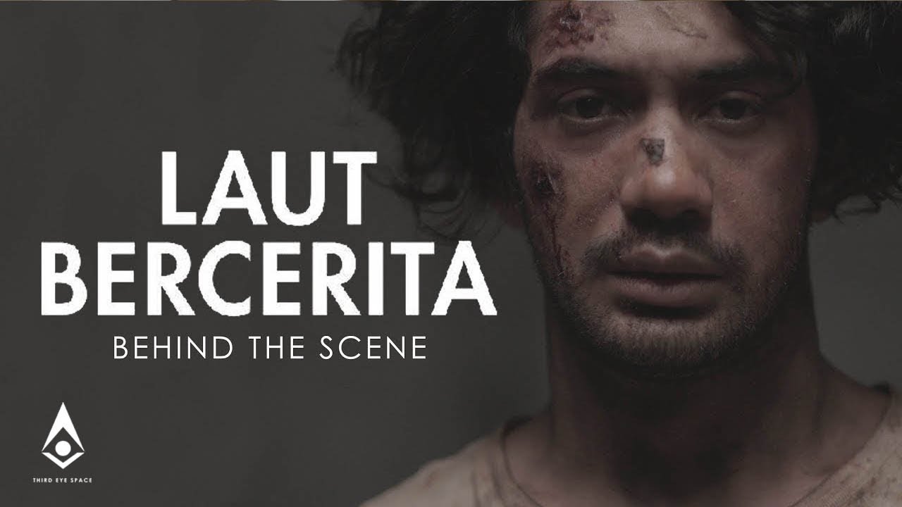 LAUT BERCERITA: BEHIND THE SCENE