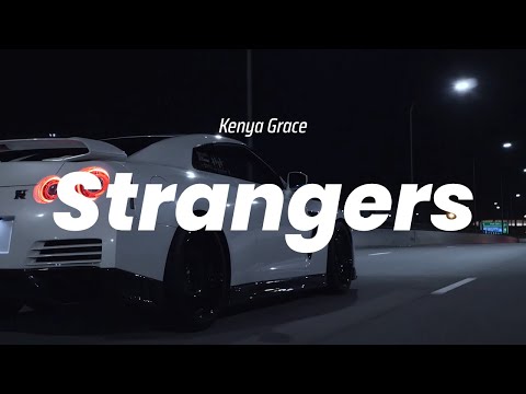 Kenya Grace - Strangers (GTR Edit 4K)