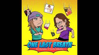 One Last Breath Episode 15: Playing With Fire- Kevin Federline
