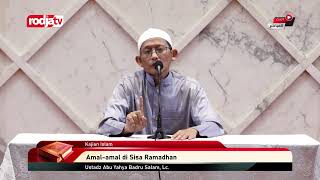 Download lagu [LIVE]: Ustadz Abu Yahya Badru Salam, Lc. - Amal amal di Sisa Ramadhan mp3