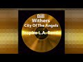 Bill Withers - City Of The Angels (Inspiro L.A. Remix)