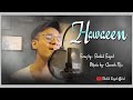 Hawayein | Cover by Shahid Sayed | Arijit Singh ( Jab Harry Met Sejal )