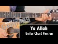 Kunci Gitar Ya Allah Wali Band Versi No Vocal Akustik By Syahru Guitar Chord Version