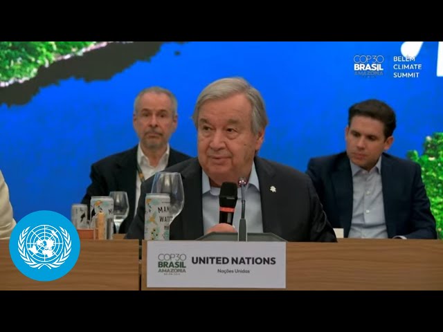 Tropical Forest Forever Facility - UN Chief at COP30