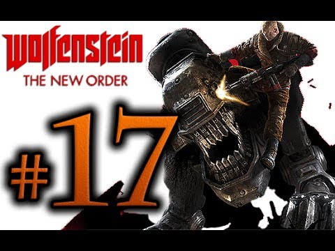 Wolfenstein The New Order Walkthrough Part 17 [1080p HD] - No Commentary
