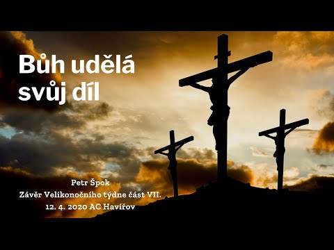 12.04.2020 Petr Špok - Bůh udělá svůj díl