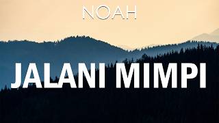 Download lagu NOAH - Jalani Mimpi mp3
