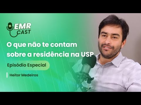 O que não te contam sobre a residência na USP | EMRCast - Episódio Especial