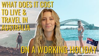 What Does It Cost To Live & Travel In Australia On A Working Holiday? ๐ค