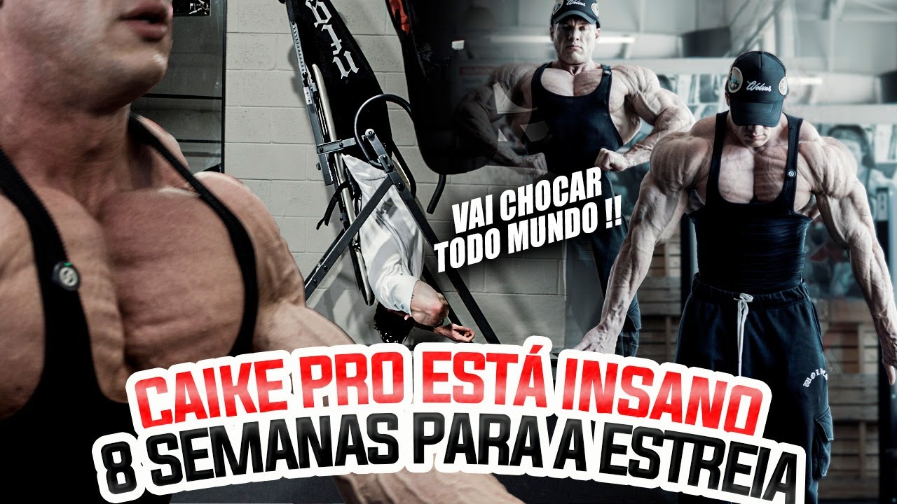 CAIKE PRO ESTÁ INSANO - 8 SEMANAS PARA A ESTREIA NA CLASSIC PHYSIQUE !!!!
