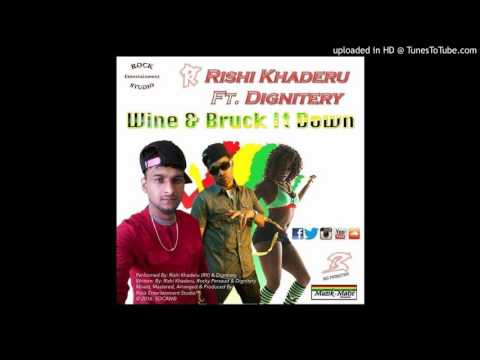 Rishi Khaderu Ft Dignitery - Wine & Bruck It Down [2017] [HD]