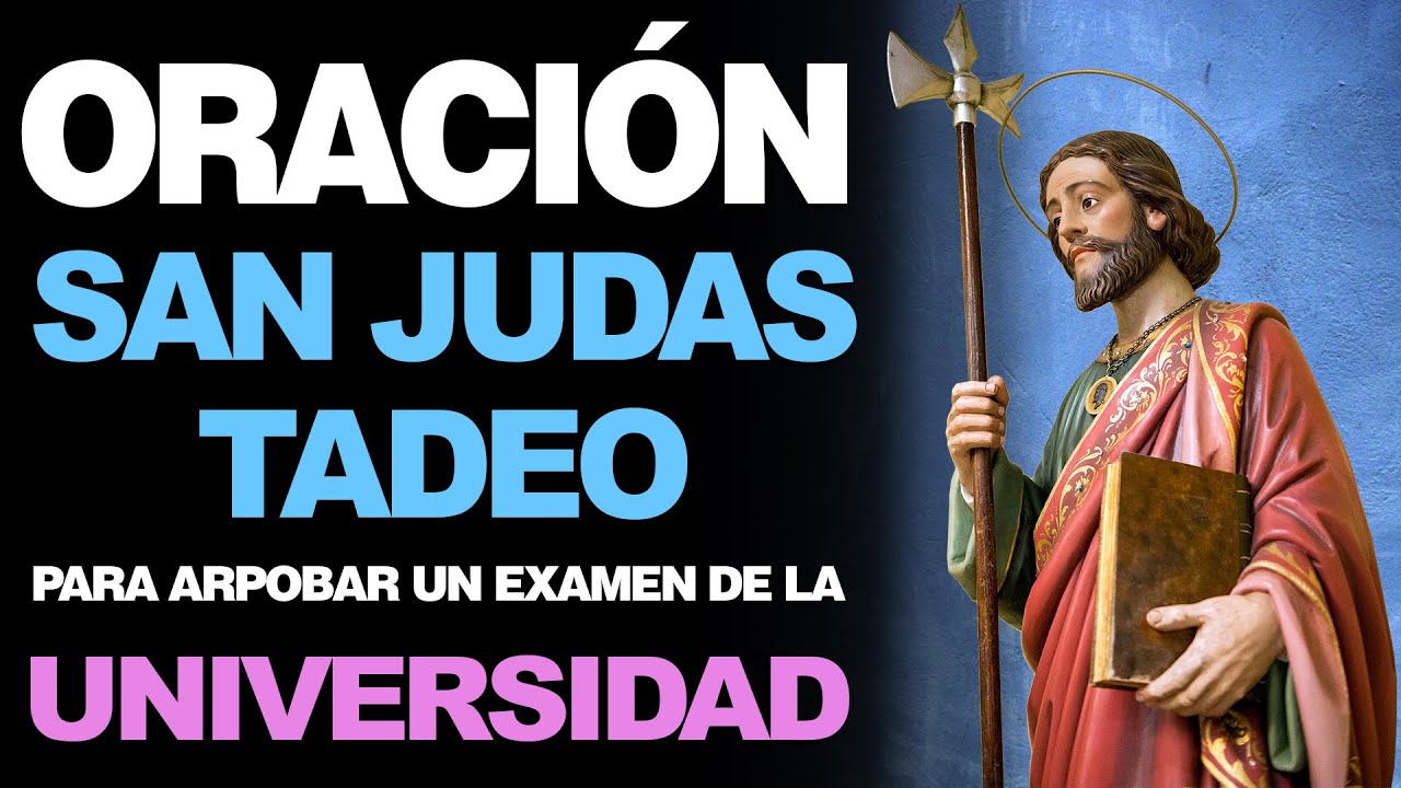 🙏 Oración a San Judas Tadeo PARA APROBAR UN EXAMEN de la Universidad 🙇