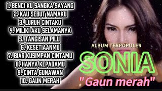 Download lagu Sonia Full album LURUH CINTAKU -album emas mp3