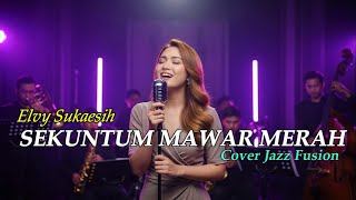 Download lagu SEKUNTUM MAWAR MERAH – ELVY SUKAESIH | DANGDUT LAWAS JADI JAZZ ASIK| TEROMPET MUSIC mp3