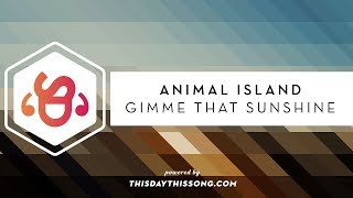 Animal Island - Gimme That Sunshine