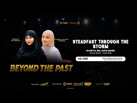 [LIVE] Steadfast Through The Storm | bersama Nuray Istiqbal & Naisa Alifia Yuriza