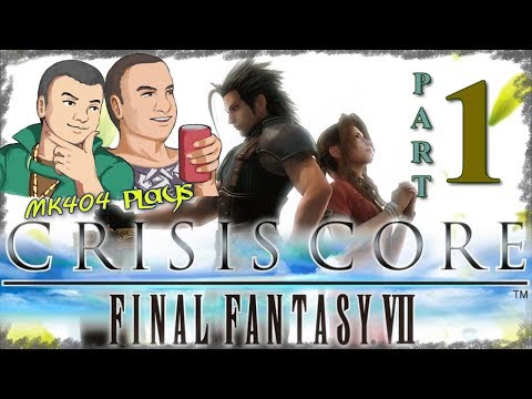 MK404 Plays Crisis Core: Final Fantasy VII PT1 - All's Fair in Zack and War