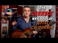 Play Hotel California CORRECTLY! with Tabs & chord charts