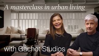 A Masterclass in Urban Living with Gachot Studios (Design Masterclass)