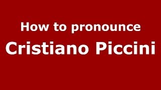 How to pronounce Cristiano Piccini