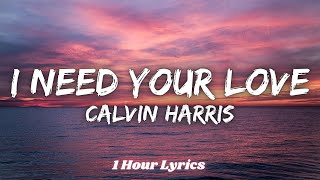 Download lagu Calvin Harris - I Need Your Love ft. Ellie Goulding (1 Hour Lyrics) mp3 Download lagu Calvin Harris - I Need Your Love ft. Ellie Goulding (1 Hour Lyrics) mp3