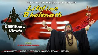 LIFELINE BHOLENATH ( Official Video ) Singer Ps Po