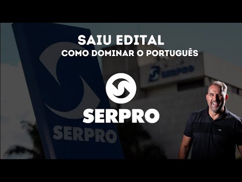 Saiu edital SERPRO / Como dominar o Português