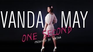 Vanda May - One Second [Official Audio]