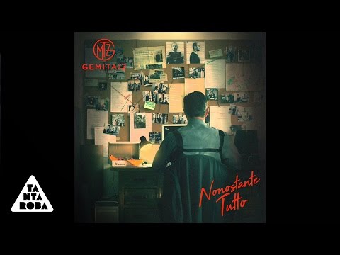 GEMITAIZ - 10 Preso Male feat. MadMan ("Nonostante Tutto")