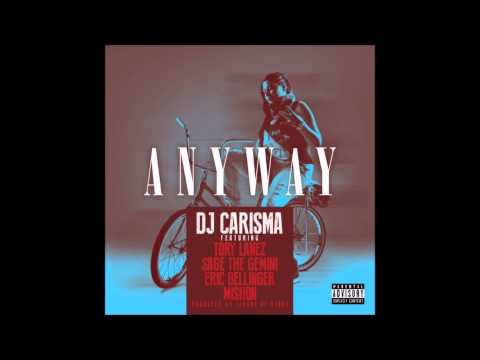 Anyway - DJ Carisma ft. Tory Lanez, Sage The Gemini, Eric Bellinger & Mishon (Clean)