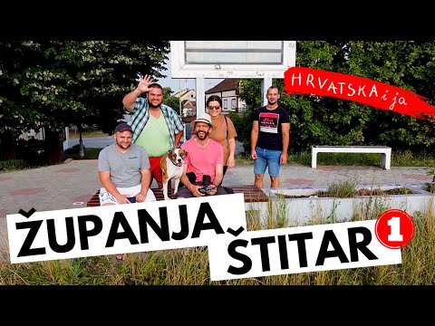 ZUPANJA i STITAR 1.dio -  Prava Slavonija | "HRVATSKA i ja"