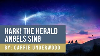 Hark! The Herald Angels Sing │ By: Carrie Underwood
