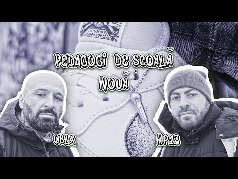 MP13 x OBLX  - Pedagogi De Școală Nouă (Videoclip Oficial)