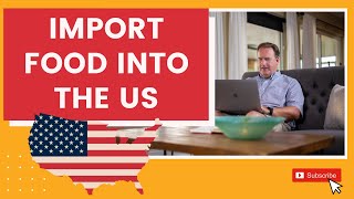 How to Import and Sell Your Food Item into the United States